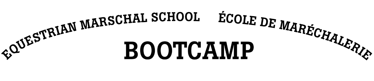 Equestrian Marschal School / École de maréchalerie - Bootcamp